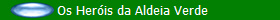  Os Her�is da Aldeia Verde