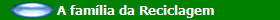  A fam�lia da Reciclagem